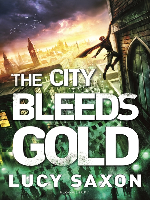 Title details for The City Bleeds Gold by Lucy Saxon - Available